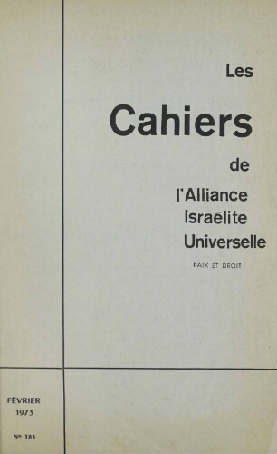 Les Cahiers de l'Alliance Israélite Universelle (Paix et Droit).  N°183 (01 févr. 1973)